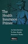The Health Insurance Primer The Health Insurance Primer