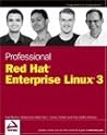 Professional Red Hat Enterprise Linux 3 Professional Red Hat Enterprise Linux 3