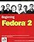 Beginning Fedora 2 by Shishir Gundavaram
