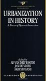 Urbanization in History: A Process of Dynamic Interactions (International Studies in Demography)