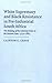 White Supremacy and Black Resistance in Pre-industrial South ... by Clifton Crais