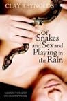 Of Snakes Sex Playing in the Rain, Random Thou