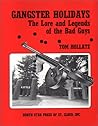 Gangster Holidays: The Lore and Legends of the Bad Guys