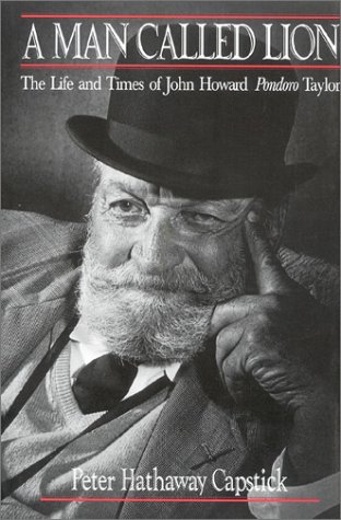 A Man Called Lion: The Life and Times of John Howard Pondoro Taylor