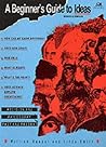 A Beginner's Guide to Ideas by William Raeper