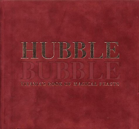 Hubble Bubble: Titania's Book of Magical Feasts (Hardcover)