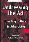 Undressing the Ad: Reading Culture in Advertising