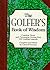 The Golfer's Book of Wisdom...