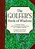 The Golfer's Book of Wisdom by Criswell Freeman