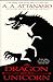 The Dragon and the Unicorn (Arthor #1)