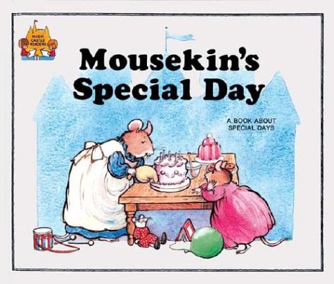 Mousekin's Special Day (Magic Castle Readers)