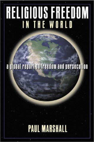 Religious Freedom in the World: A Global Report on Freedom and Persecution (Paperback)