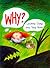 Why? (Picture Books)