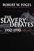 The Slavery Debates, 1952-1990: A Retrospective