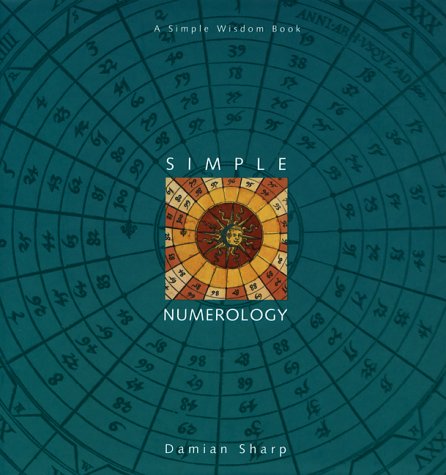 Simple Numerology: A Simple Wisdom book (A Simple Wisdom Book series)