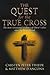 The Quest for the True Cross