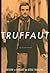 Truffaut: A Biography