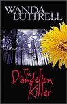 The Dandelion Killer by Wanda Luttrell