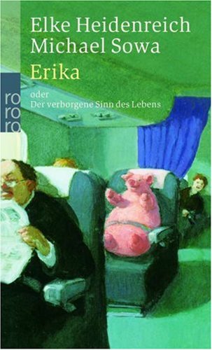 Erika oder der verborgene Sinn des Lebens (Paperback)