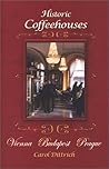 Historic Coffeehouses: Vienna, Budapest, Prague