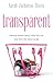 Transparent by Sarah Zacharias Davis
