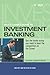 Vault Career Guide to Investment Banking by Tom Lott