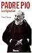 Padre Pio, le stigmatisé by Yves Chiron