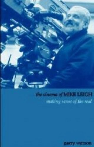 The Cinema of Mike Leigh : A Sense of the Real (Paperback)
