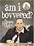 Am I Bovvered?: The Catheri...