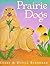 Prairie Dogs by Emery Bernhard