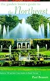 The Garden Lover's Guide to the Northeast