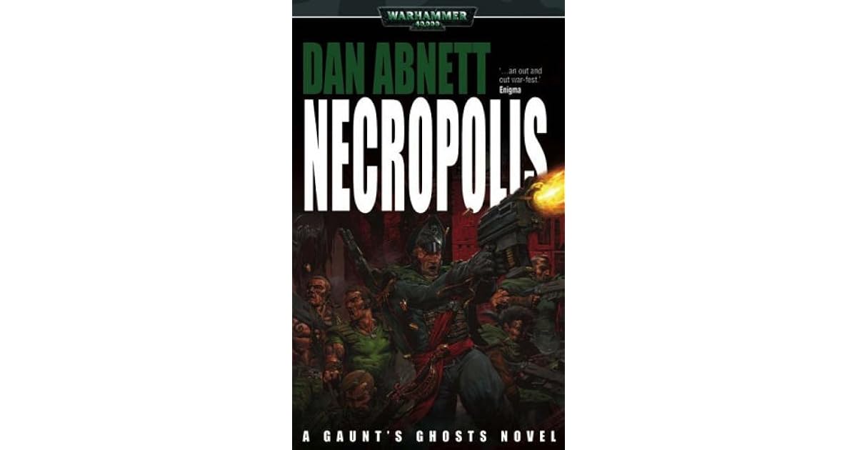 Necropolis (Gaunt's Ghosts 3) by Dan