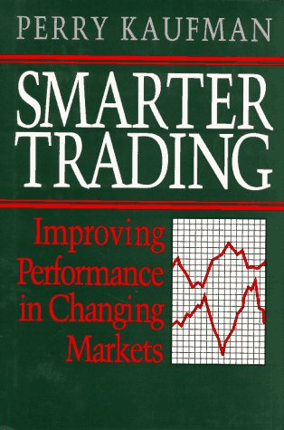 Smarter Trading: Improving Performance in Changing Markets (Hardcover)