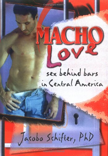 Macho Love (Haworth Gay & Lesbian Studies)