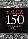 The YMCA at 150: A History of the YMCA of Greater New York 1852-2002.