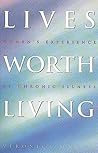 Lives Worth Living: Women's Experiences of Chronic Illness