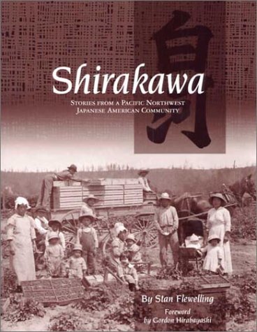 Shirakawa: Stories from a Pacific Northwest Japanese American Community (Paperback)