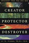 Creator, Protector, Destroyer: Discover that You are God