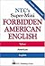 NTC's Super-Mini Forbidden American English