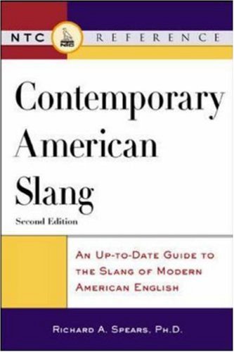 Contemporary American Slang : An Up-to-Date Guide to the Slang of Modern American English (Paperback)