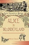 Alice in Blunderland: An Iridescent Dream Alice in Blunderland: An Iridescent Dream