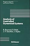 Analysis of Controlled Dynamical Systems: Proceedings of a Conference held in Lyon, France, July 1990 (Progress in Systems and Control Theory, 8)