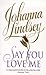 Say You Love Me by Johanna Lindsey