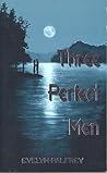 Three Perfect Men