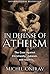 In Defense of Atheism by Michel Onfray
