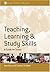 Teaching, Learning and Study Skills: A Guide for Tutors (SAGE Study Skills Series)