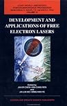 Development and Applications of Free Electron Lasers (China Center of Advanced Science and Technology Series)