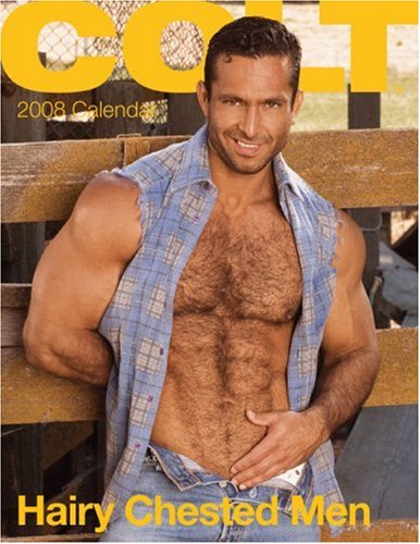 NOT A BOOK Colt Hairy Chested Men 2008 Calendar (NOT A BOOK )