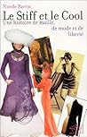 Le stiff et le cool une histoire de maille, de mode et de liberté Le stiff et le cool une histoire de maille, de mode et de liberté