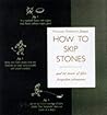 How to Skip Stones: And 43 More of Life's Forgotten Pleasures